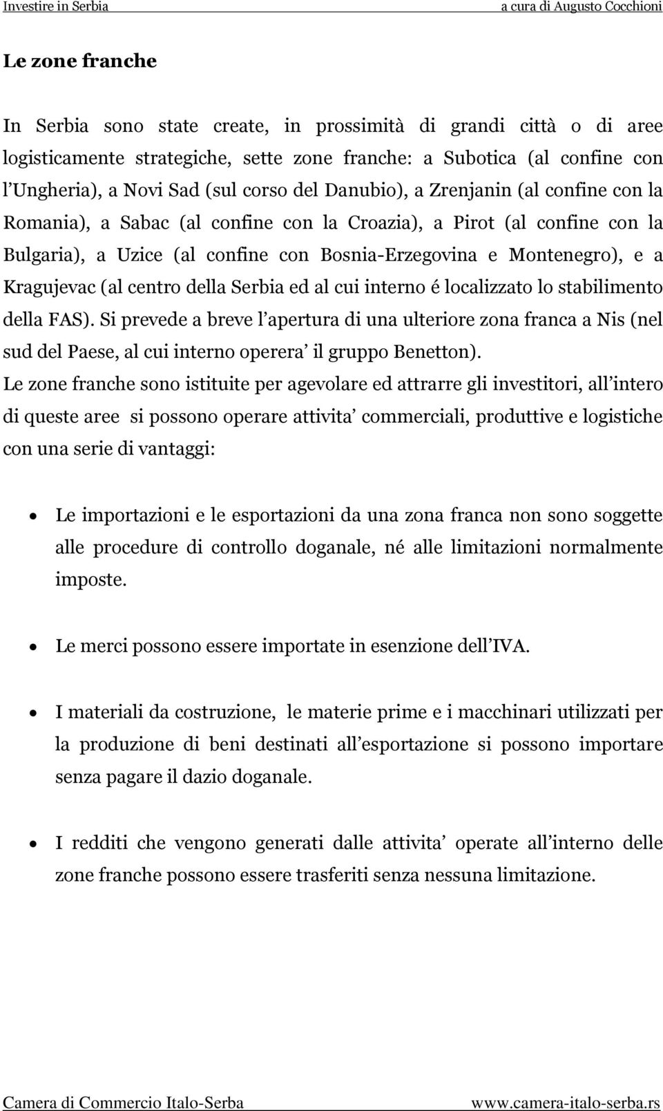 (al centro della Serbia ed al cui interno é localizzato lo stabilimento della FAS).