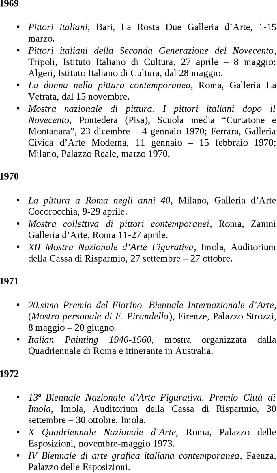 La donna nella pittura contemporanea, Roma, Galleria La Vetrata, dal 15 novembre. Mostra nazionale di pittura.