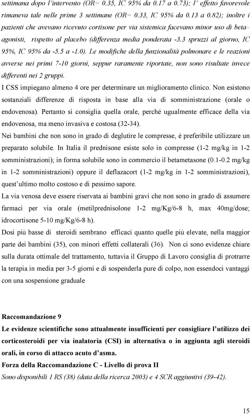 3 spruzzi al giorno, IC 95%, IC 95% da -5.5 a -1.0).