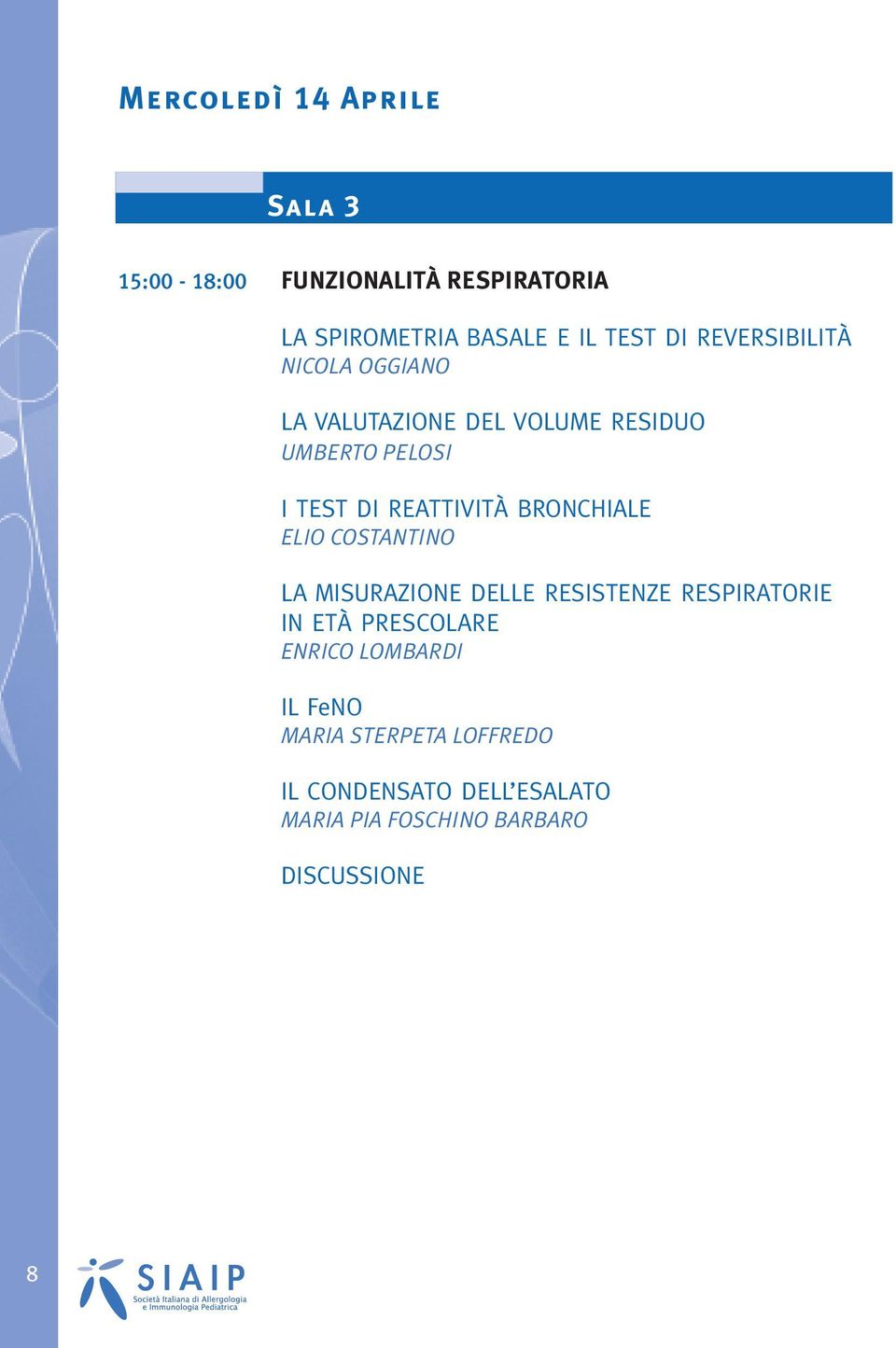 REATTIVITÀ BRONCHIALE ELIO COSTANTINO LA MISURAZIONE DELLE RESISTENZE RESPIRATORIE IN ETÀ