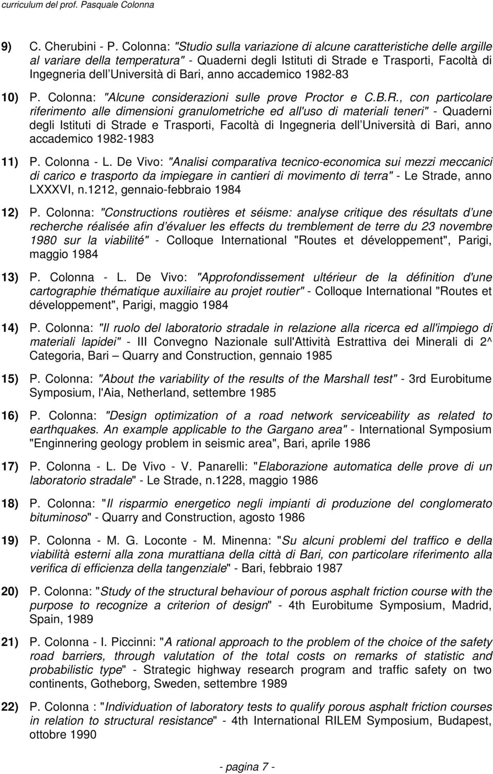 anno accademico 1982-83 10) P. Colonna: "Alcune considerazioni sulle prove Proctor e C.B.R.