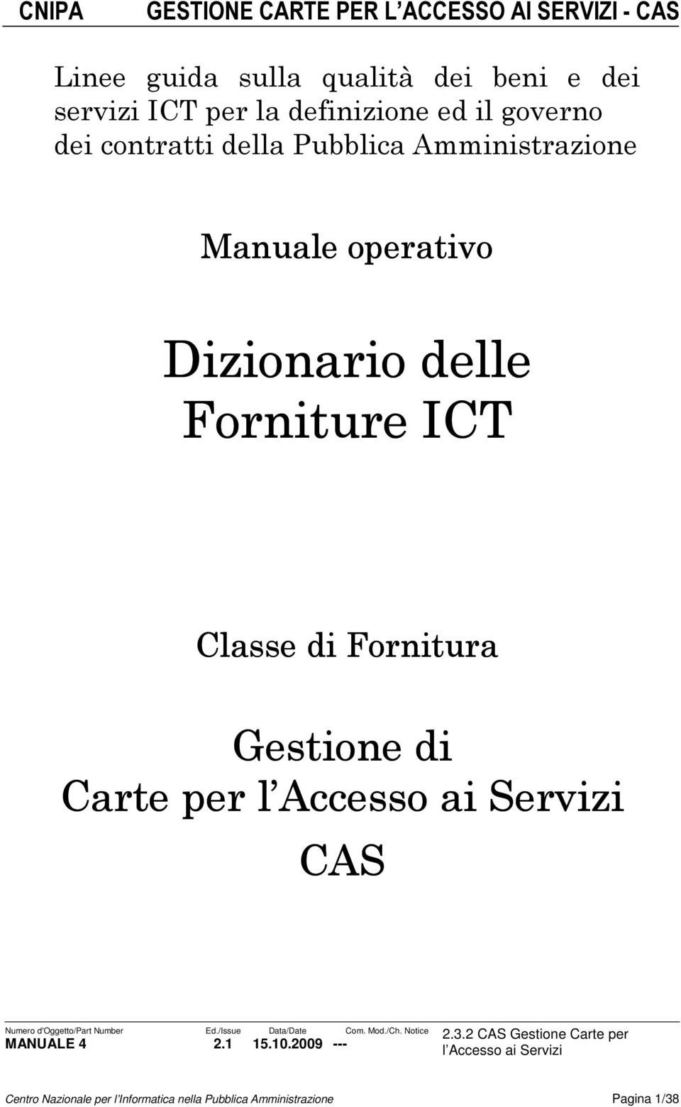 Dizionario delle Forniture ICT Classe di Fornitura Gestione di Carte per