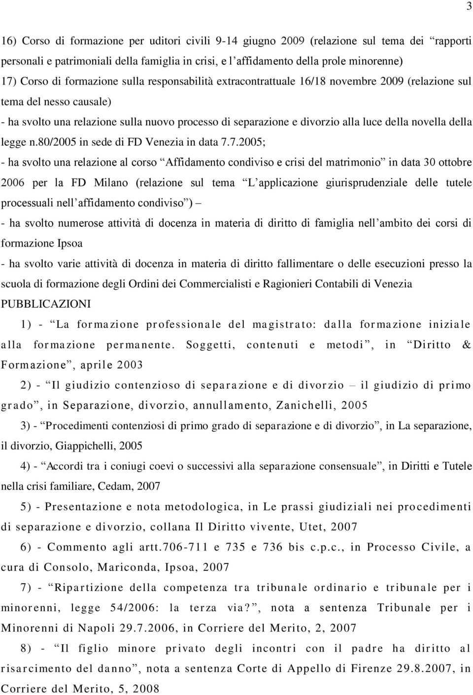 novella della legge n.80/2005 in sede di FD Venezia in data 7.