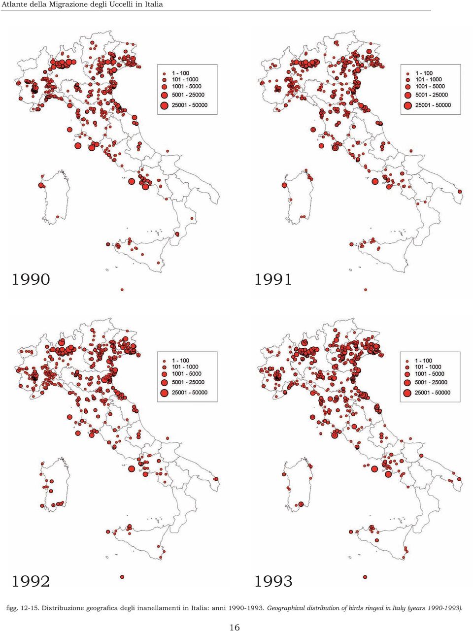 Distribuzione geografica degli inanellamenti in Italia: