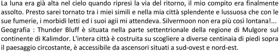 attendeva. Silvermoon non era più così lontana!