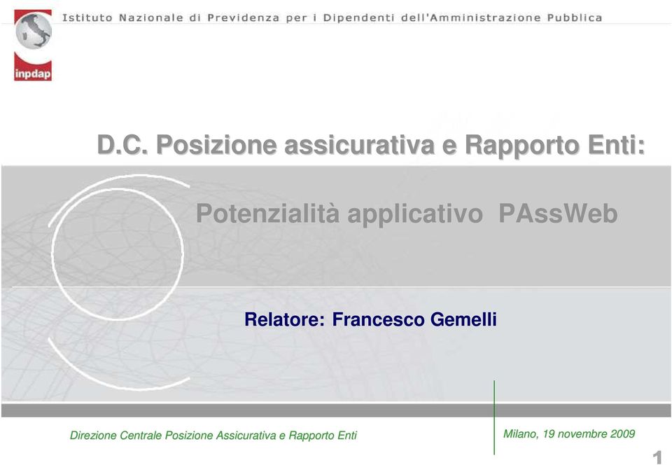 Relatore: Francesco Gemelli Direzione