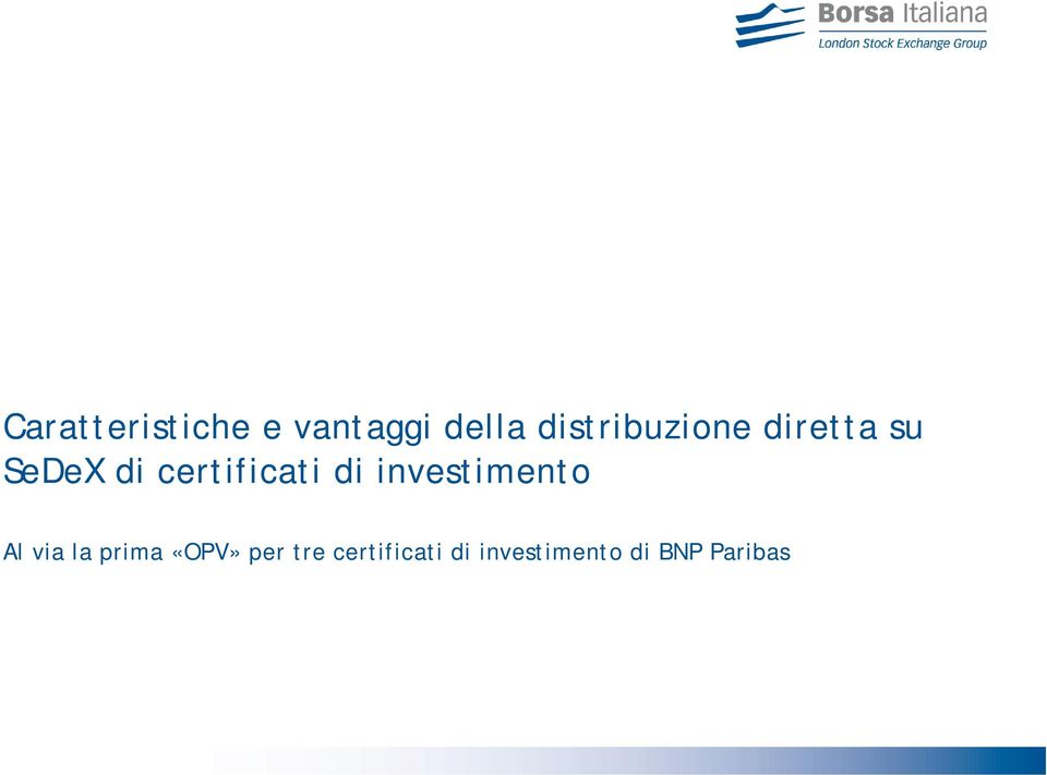 certificati di investimento Al via la