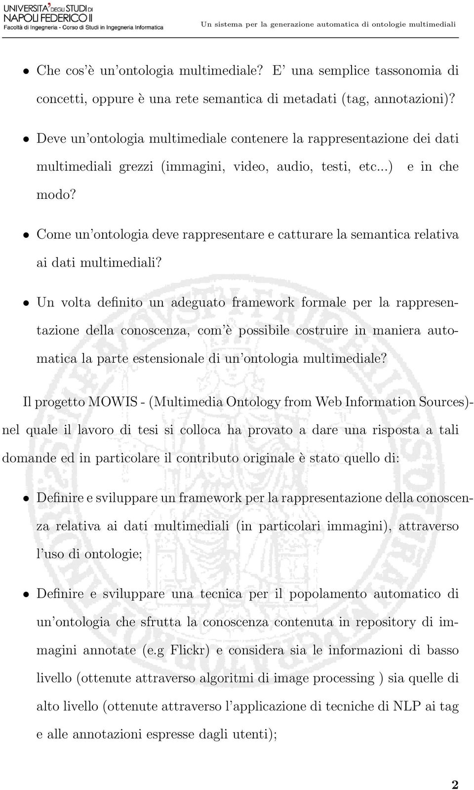 Come un ontologia deve rappresentare e catturare la semantica relativa ai dati multimediali?