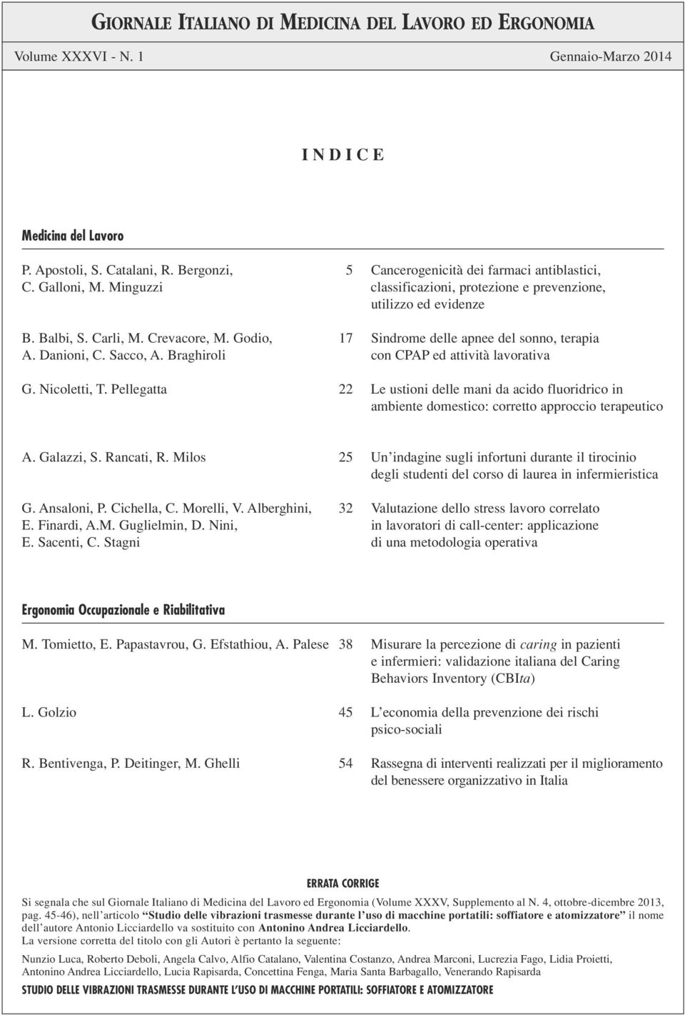 Godio, 17 Sindrome delle apnee del sonno, terapia A. Danioni, C. Sacco, A. Braghiroli con CPAP ed attività lavorativa G. Nicoletti, T.