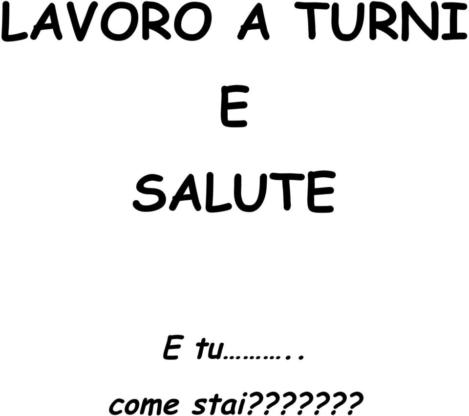 SALUTE E tu.