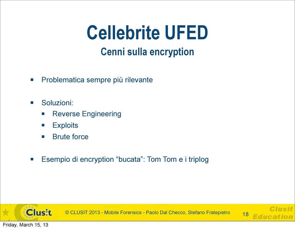 Esempio di encryption bucata : Tom Tom e i triplog CLUSIT 2013