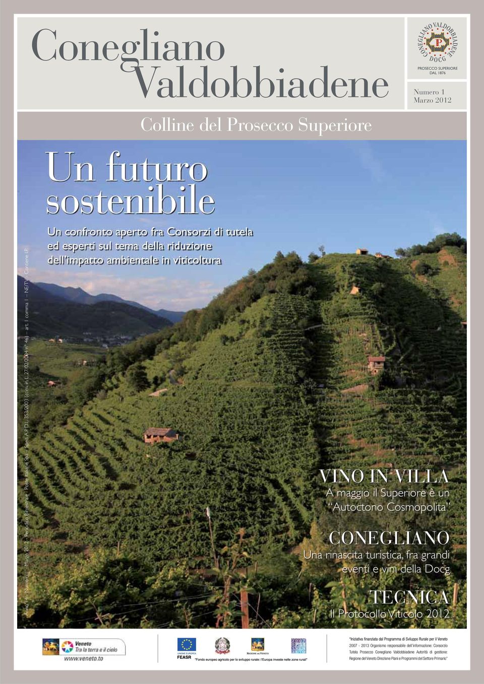 Un confronto aperto fra Consorzi di tutela ed esperti sul tema della riduzione dell impatto ambientale in viticoltura VINO IN VILLA A maggio il Superiore è un Autoctono Cosmopolita