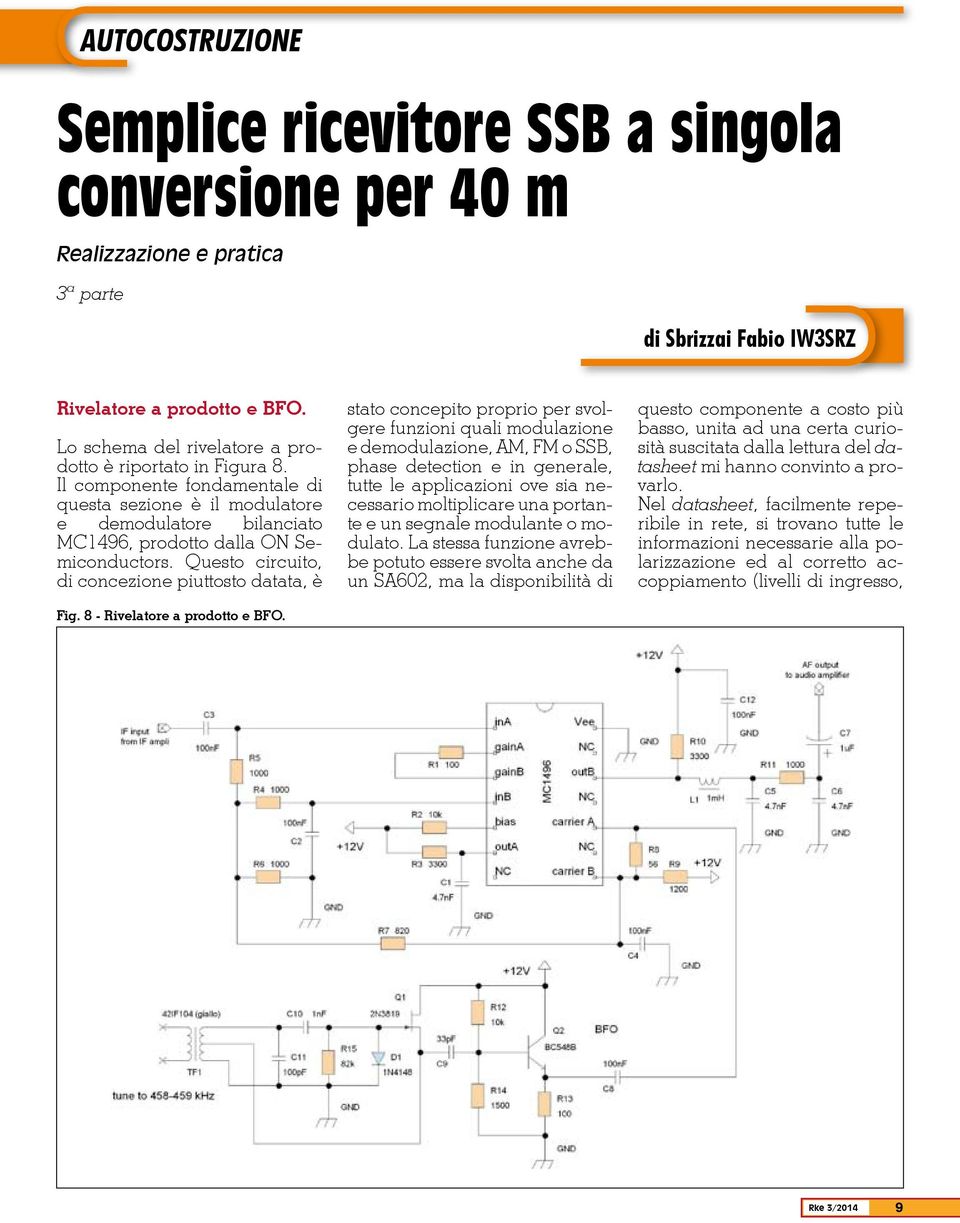 Questo circuito, di concezione piuttosto datata, è Fig. 8 - Rivelatore a prodotto e BFO.