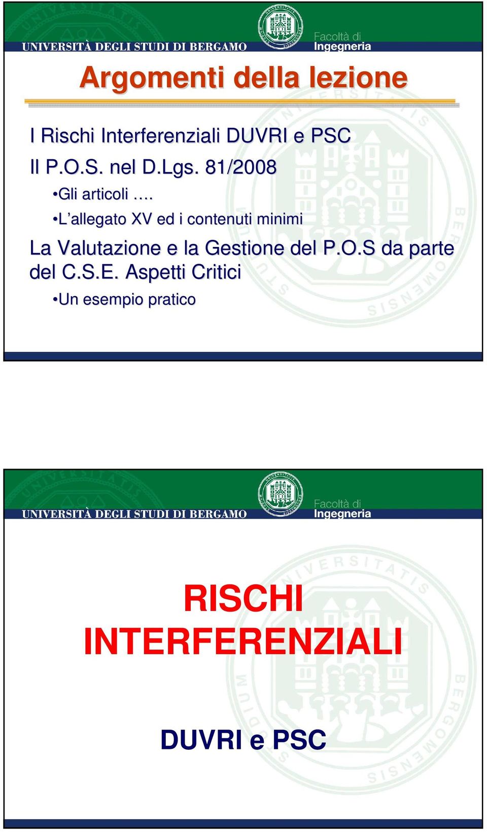 L allegato XV ed i contenuti minimi La Valutazione e la Gestione