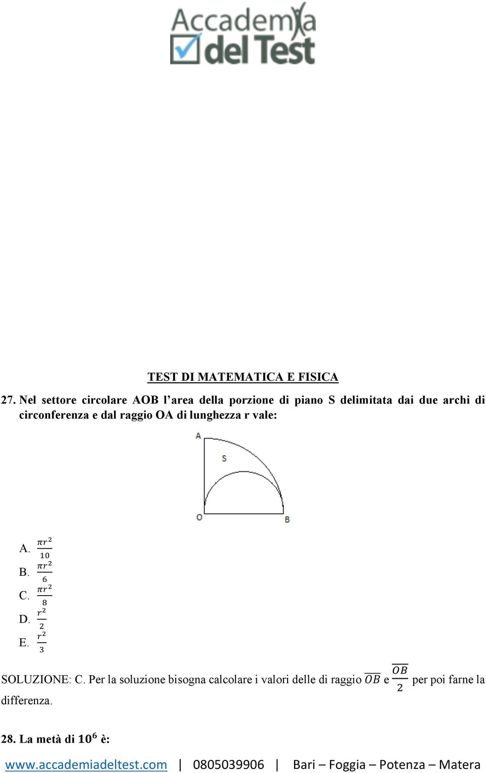 circonferenza e dal raggio OA di lunghezza r vale: A. -./ 01 B. -./ & C. -./ 2 D../ 3 E.