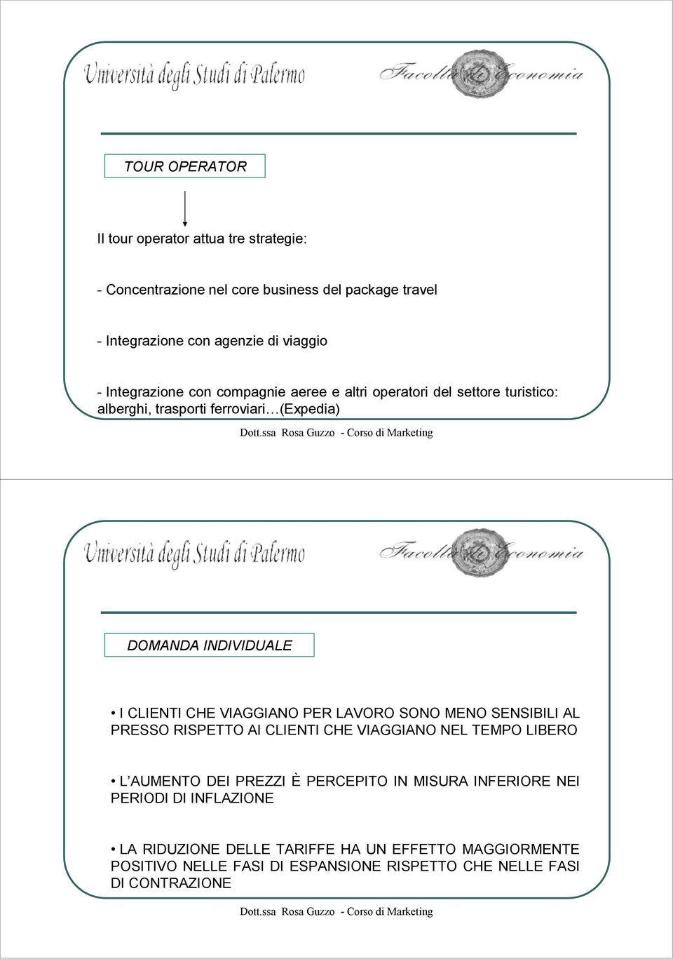 VIAGGIANO PER LAVORO SONO MENO SENSIBILI AL PRESSO RISPETTO AI CLIENTI CHE VIAGGIANO NEL TEMPO LIBERO L AUMENTO DEI PREZZI È PERCEPITO IN MISURA