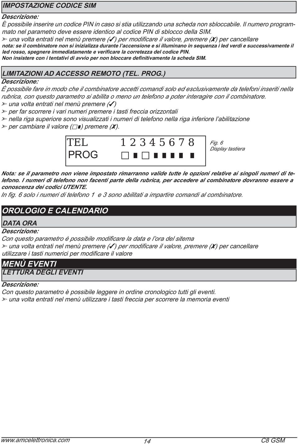 LIMITAZIONI AD ACCESSO REMOTO (TEL. PROG.