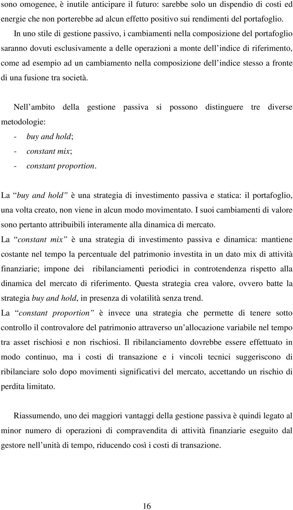 cambiamento nella composizione dell indice stesso a fronte di una fusione tra società.