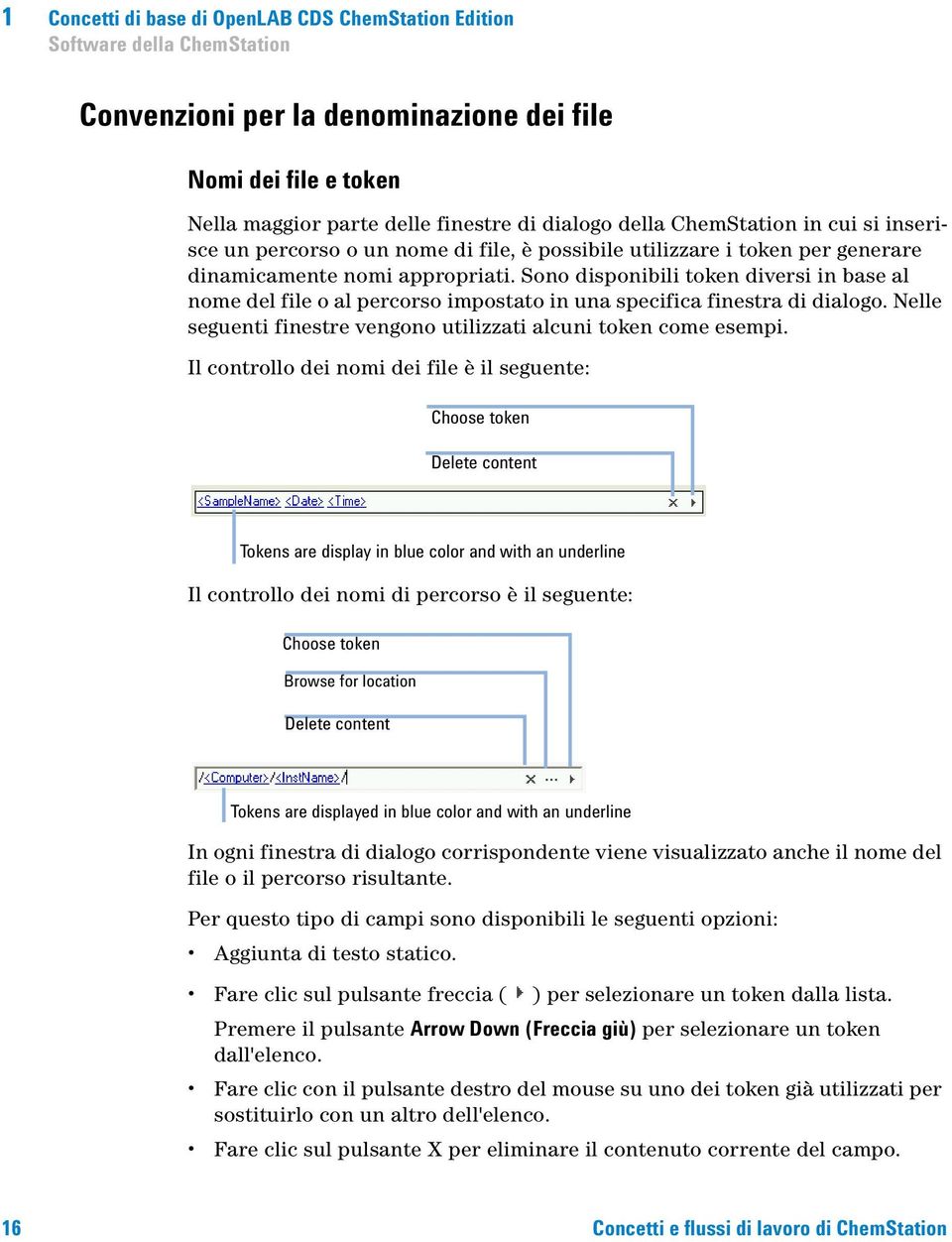 Sono disponibili token diversi in base al nome del file o al percorso impostato in una specifica finestra di dialogo. Nelle seguenti finestre vengono utilizzati alcuni token come esempi.