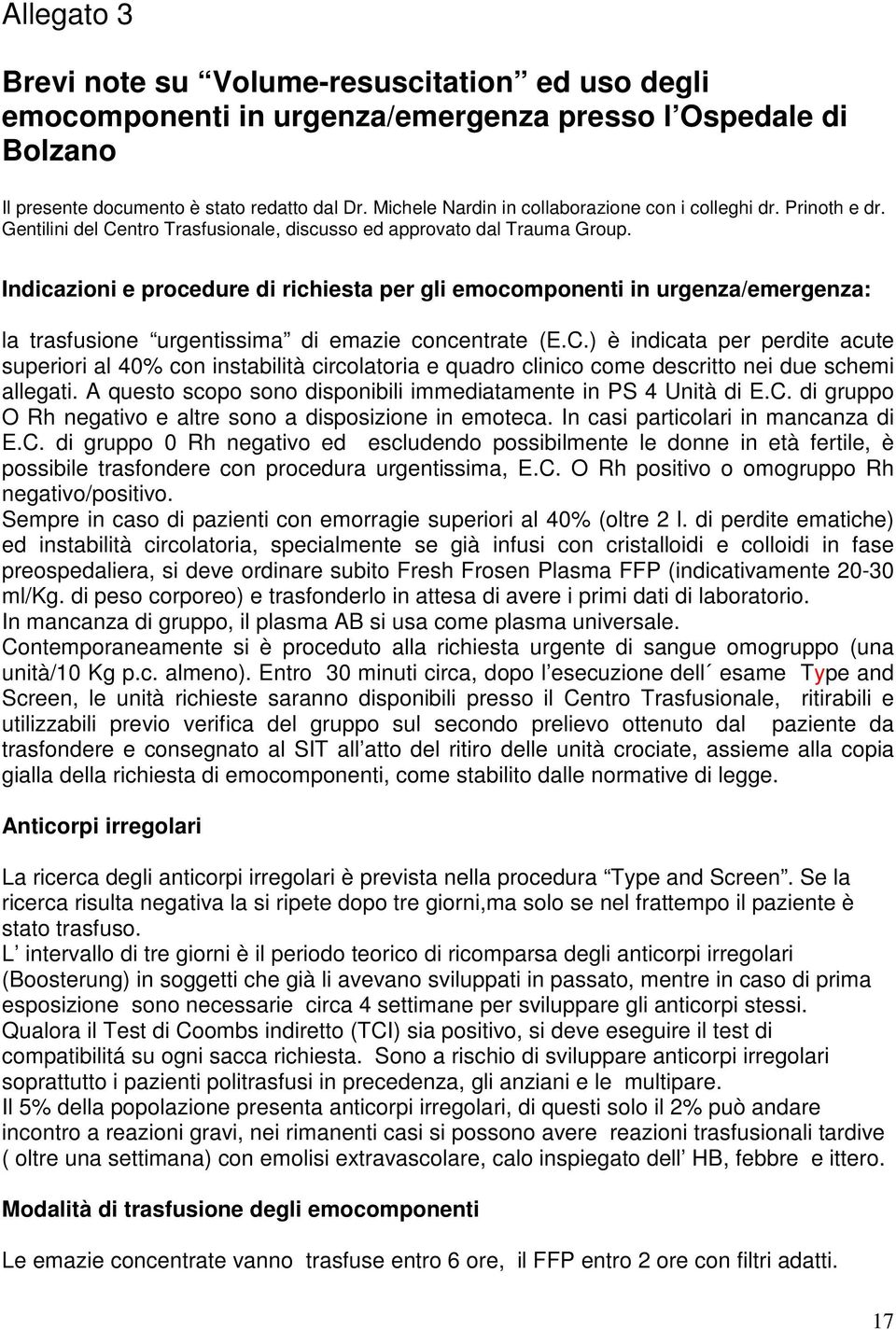 Indicazioni e procedure di richiesta per gli emocomponenti in urgenza/emergenza: la trasfusione urgentissima di emazie concentrate (E.C.