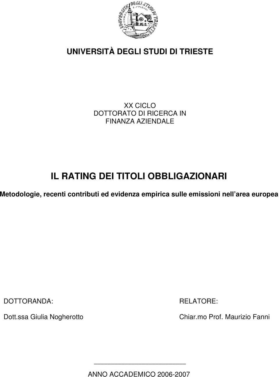 ed evidenza empirica sulle emissioni nell area europea DOTTORANDA: Dott.