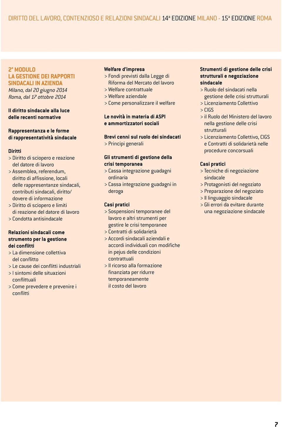 referendum, diritto di affissione, locali delle rappresentanze sindacali, contributi sindacali, diritto/ dovere di informazione > diritto di sciopero e limiti di reazione del datore di lavoro >