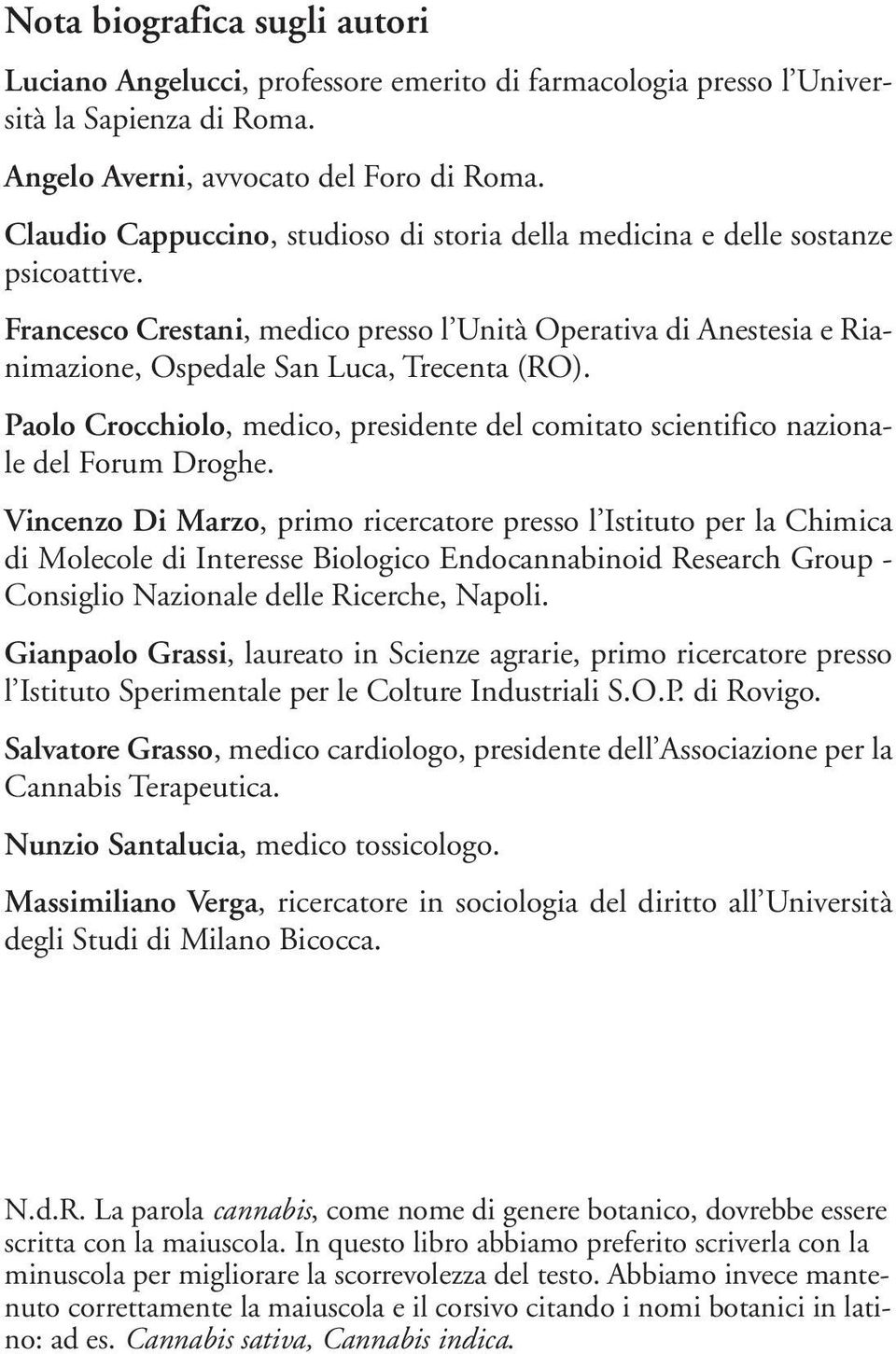 Paolo Crocchiolo, medico, presidente del comitato scientifico nazionale del Forum Droghe.