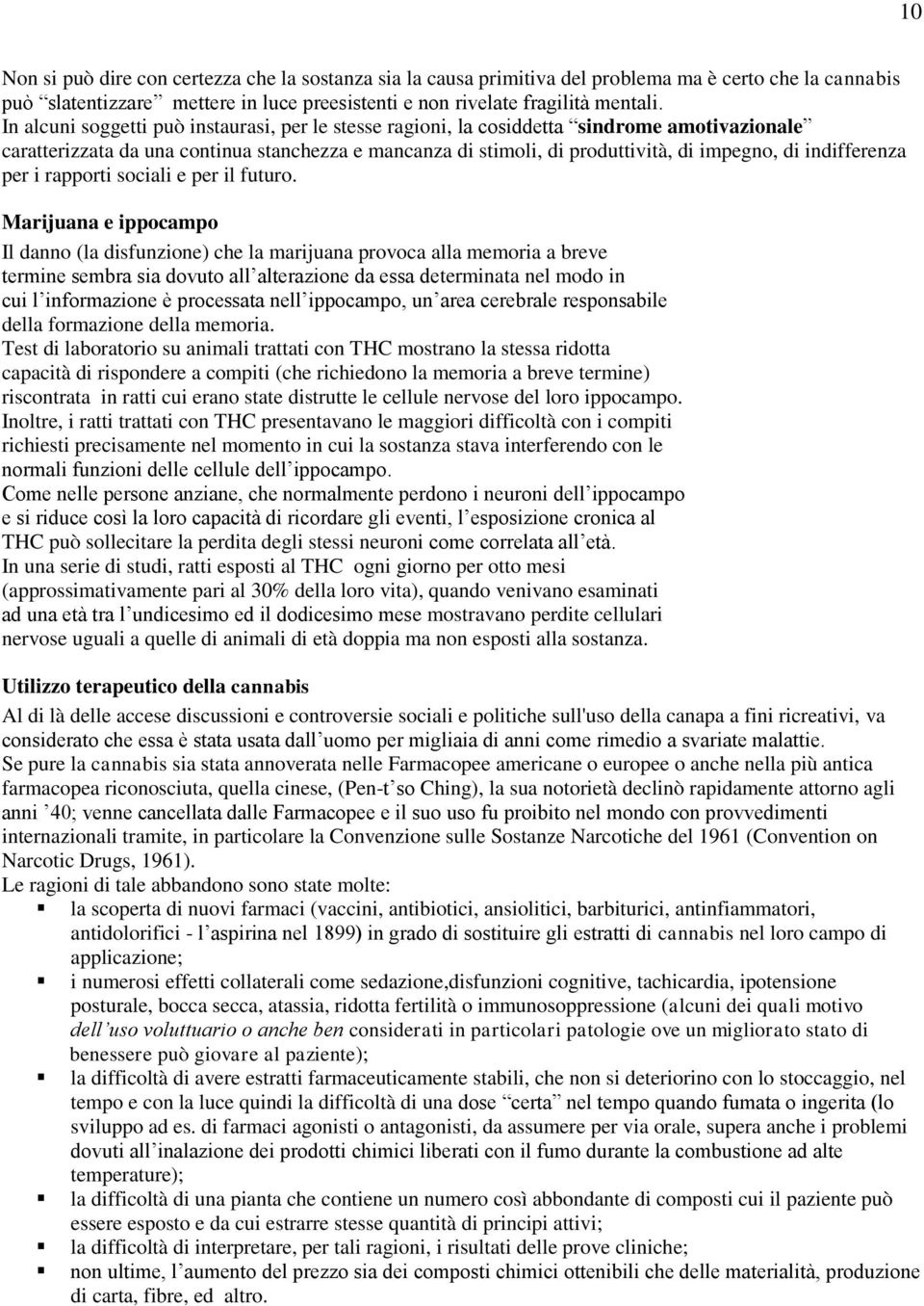 indifferenza per i rapporti sociali e per il futuro.