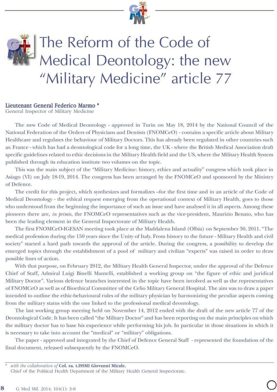 regulates the behaviour of Military Doctors.