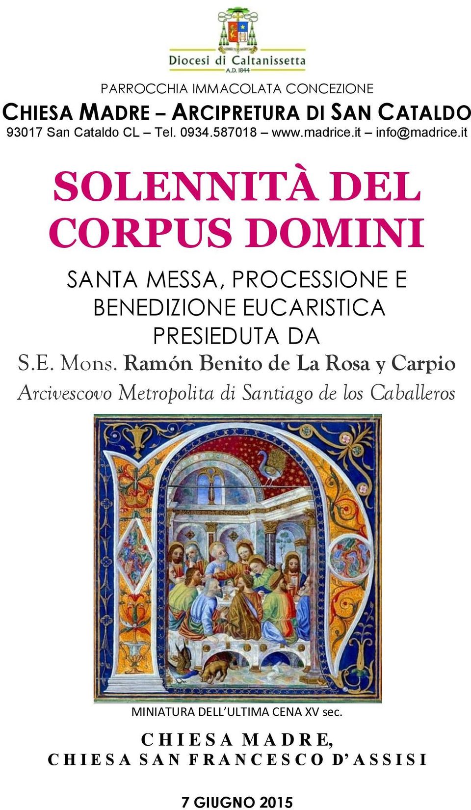 it SOLENNITÀ DEL CORPUS DOMINI SANTA MESSA, PROCESSIONE E BENEDIZIONE EUCARISTICA PRESIEDUTA DA S.E. Mons.