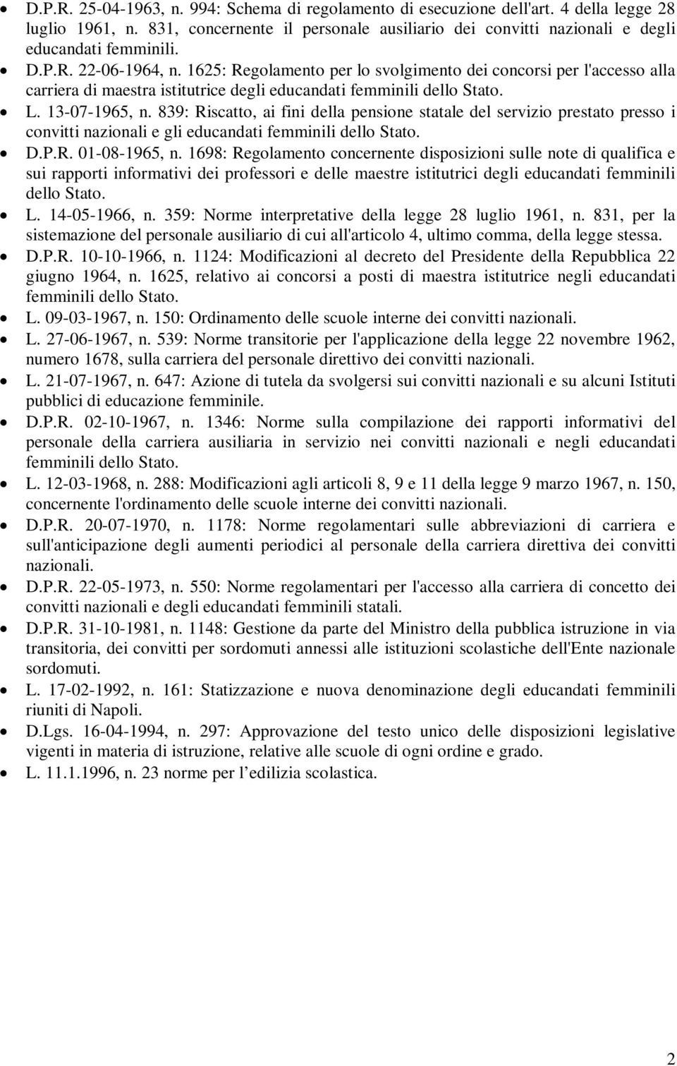 839: Riscatto, ai fini della pensione statale del servizio prestato presso i convitti nazionali e gli educandati femminili dello Stato. D.P.R. 01-08-1965, n.