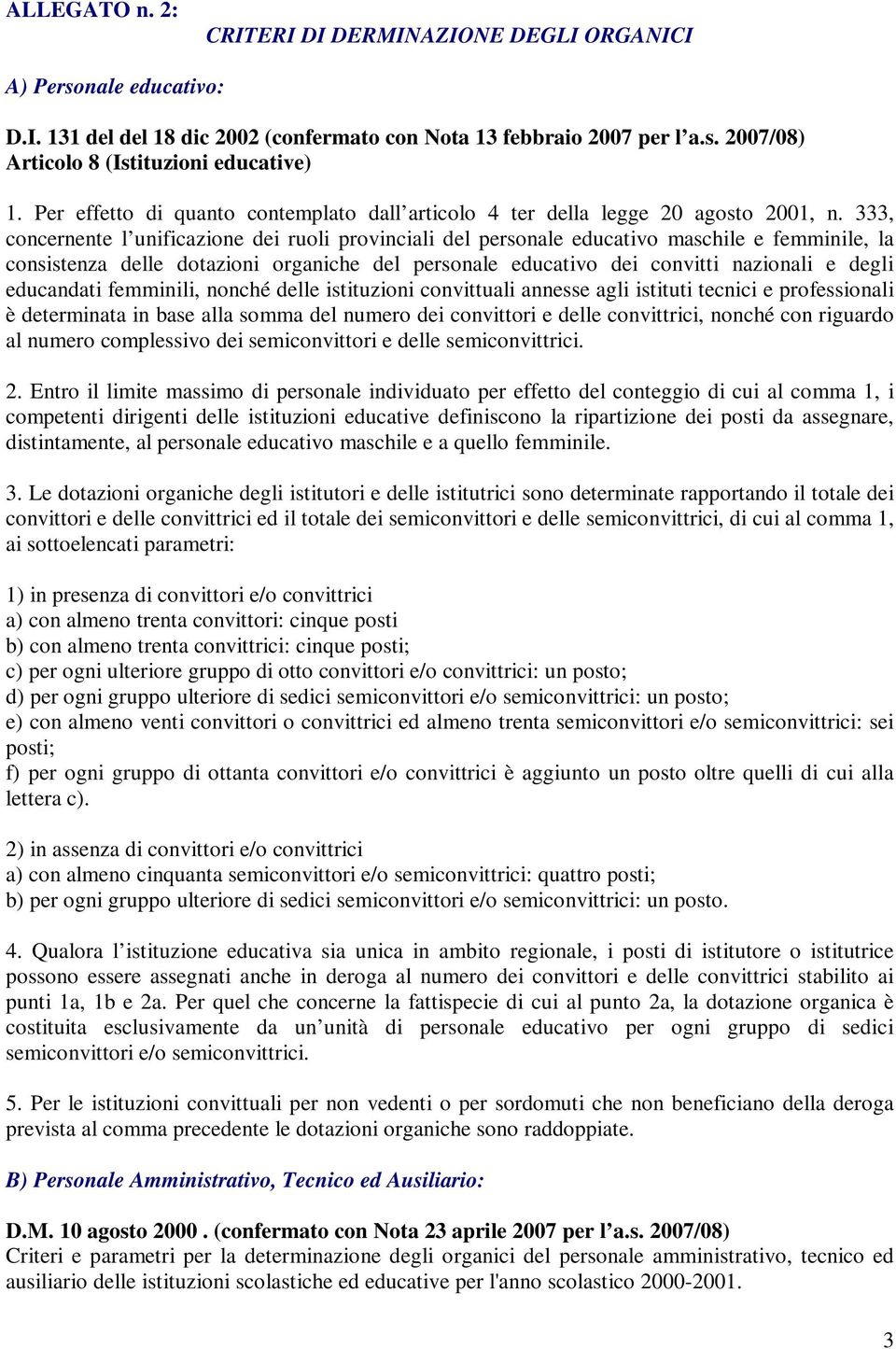 333, concernente l unificazione dei ruoli provinciali del personale educativo maschile e femminile, la consistenza delle dotazioni organiche del personale educativo dei convitti nazionali e degli