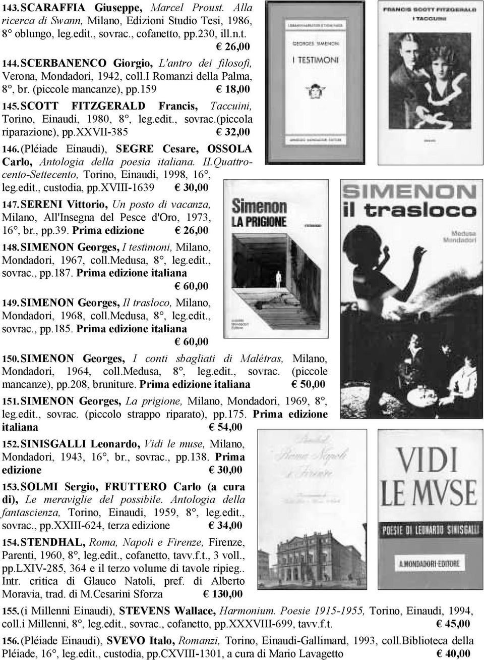 SCOTT FITZGERALD Francis, Taccuini, Torino, Einaudi, 1980, 8, leg.edit., sovrac.(piccola riparazione), pp.xxvii-385 32,00 146.