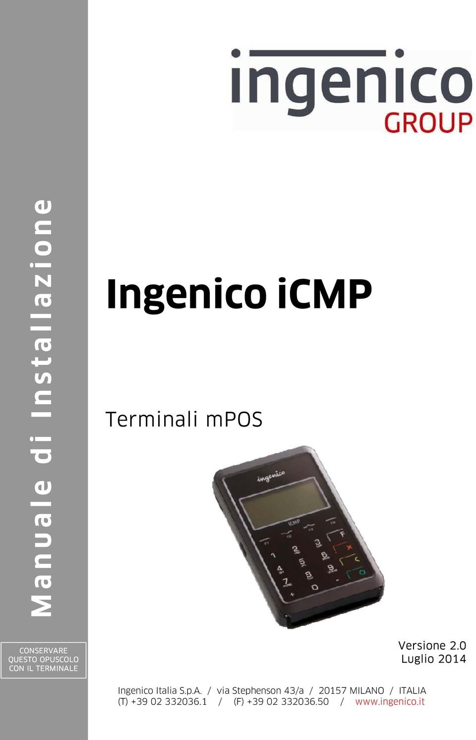 0 Luglio 2014 Ingenico Italia S.p.A.