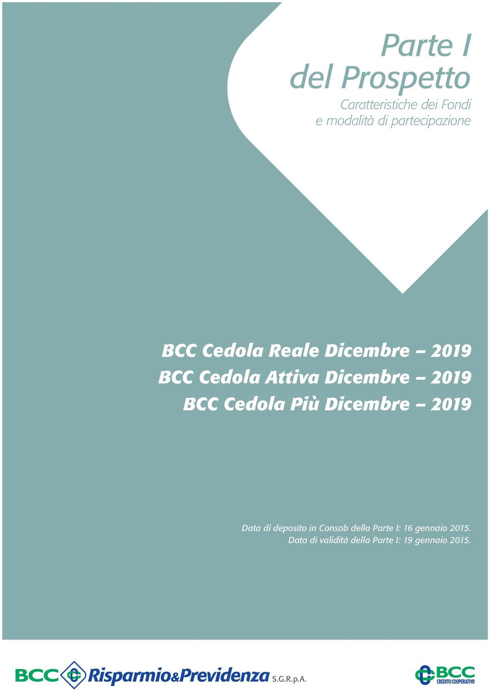 Dicembre 2019 BCC Cedola Più Dicembre 2019 Data di deposito in Consob