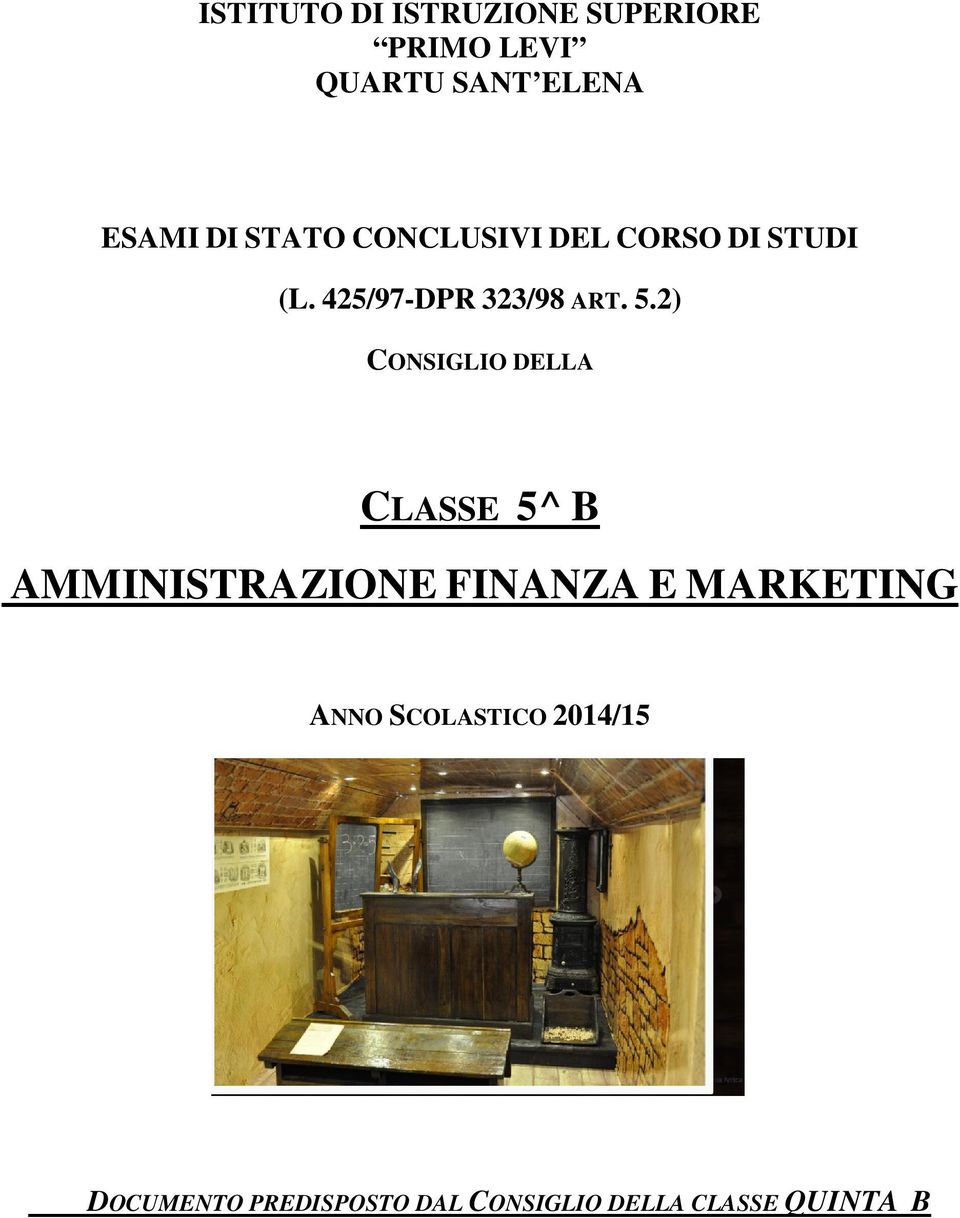 2) CONSIGLIO DELLA CLASSE 5^ B AMMINISTRAZIONE FINANZA E MARKETING
