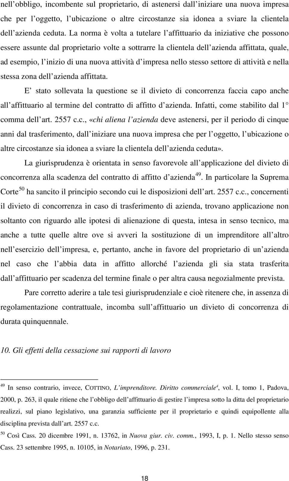 attività d impresa nello stesso settore di attività e nella stessa zona dell azienda affittata.