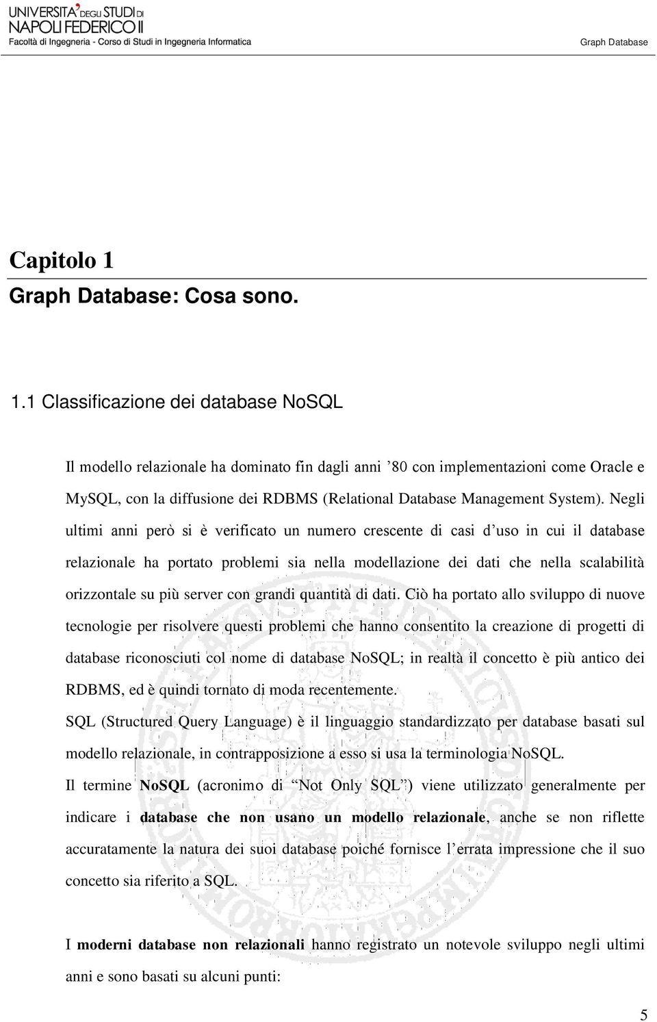1 Classificazione dei database NoSQL Il modello relazionale ha dominato fin dagli anni 80 con implementazioni come Oracle e MySQL, con la diffusione dei RDBMS (Relational Database Management System).