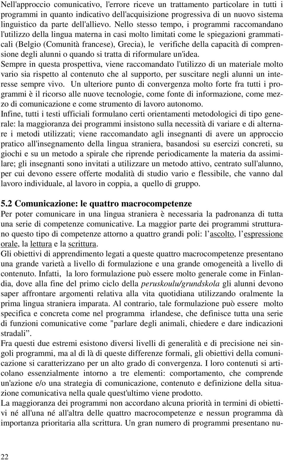 di comprensione degli alunni o quando si tratta di riformulare un'idea.