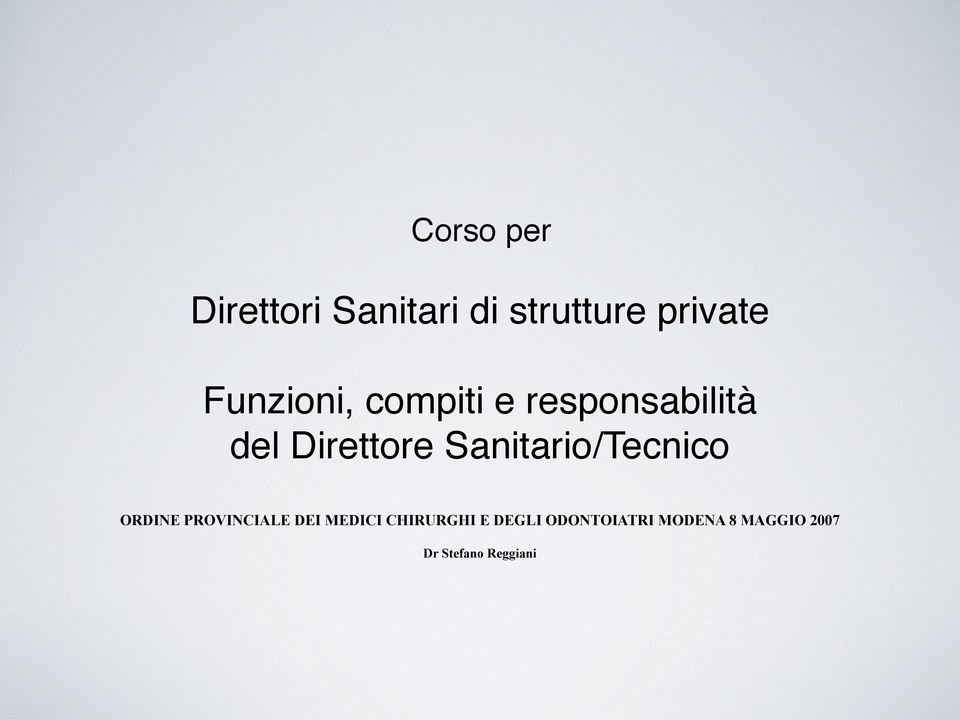 Sanitario/Tecnico ORDINE PROVINCIALE DEI MEDICI