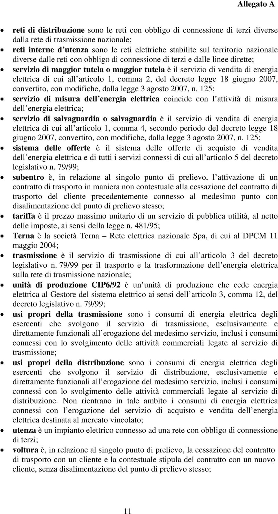 del decreto legge 18 giugno 2007, convertito, con modifiche, dalla legge 3 agosto 2007, n.