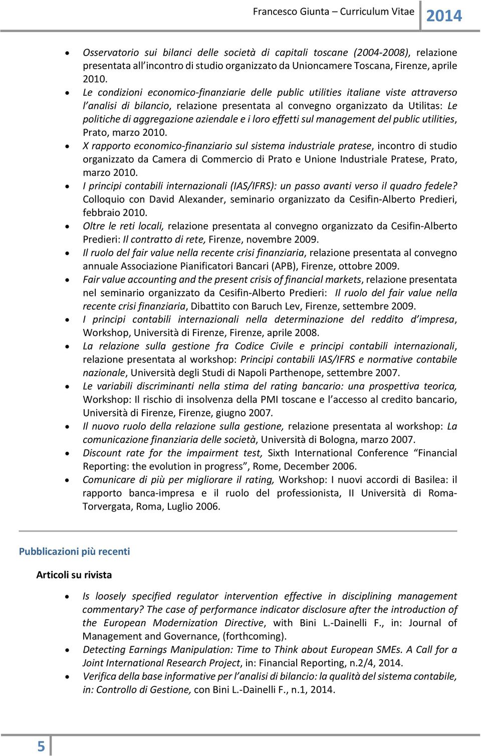 aziendale e i loro effetti sul management del public utilities, Prato, marzo 2010.