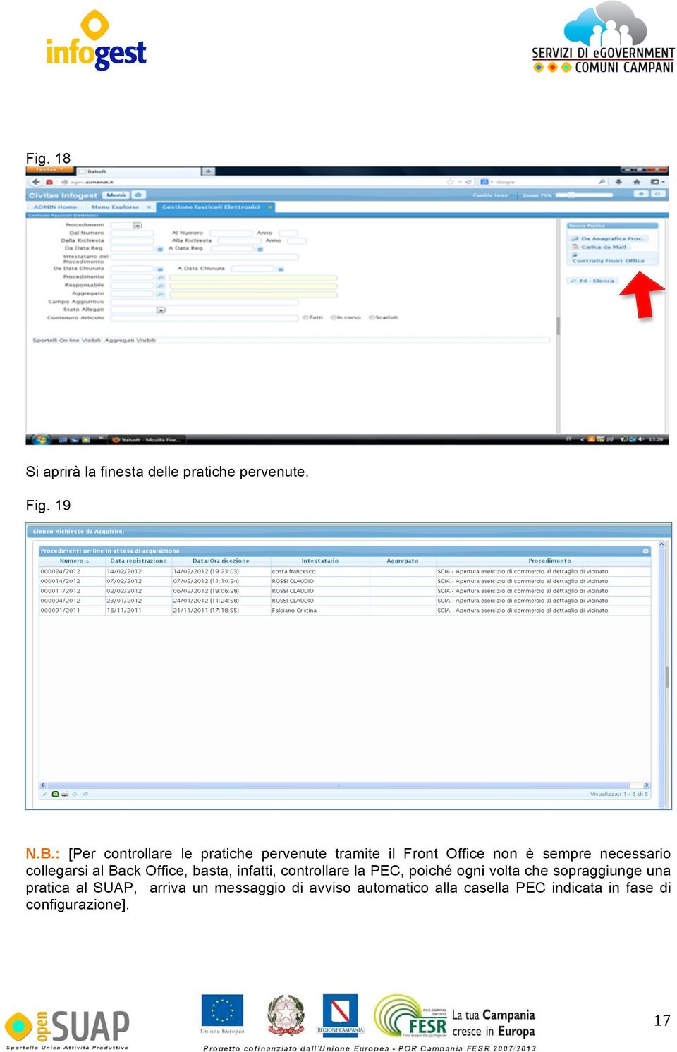 collegarsi al Back Office, basta, infatti, controllare la PEC, poiché ogni volta che