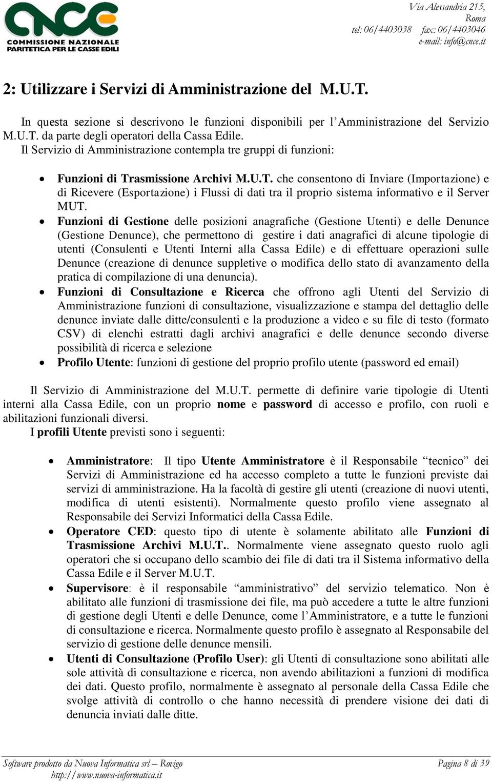 asmissione Archivi M.U.T. che consentono di Inviare (Importazione) e di Ricevere (Esportazione) i Flussi di dati tra il proprio sistema informativo e il Server MUT.