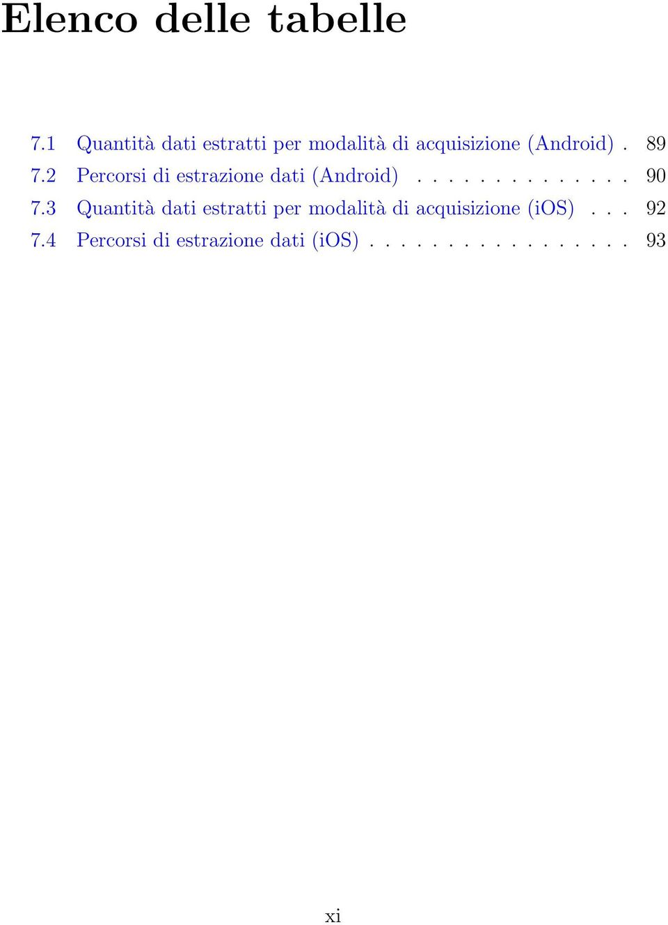 2 Percorsi di estrazione dati (Android).............. 90 7.