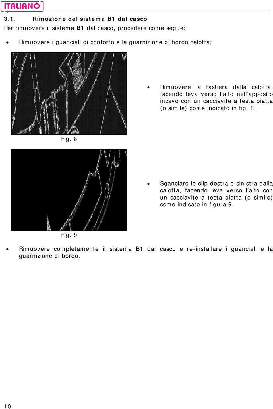 (o simile) come indicato in fig. 8. Fig.