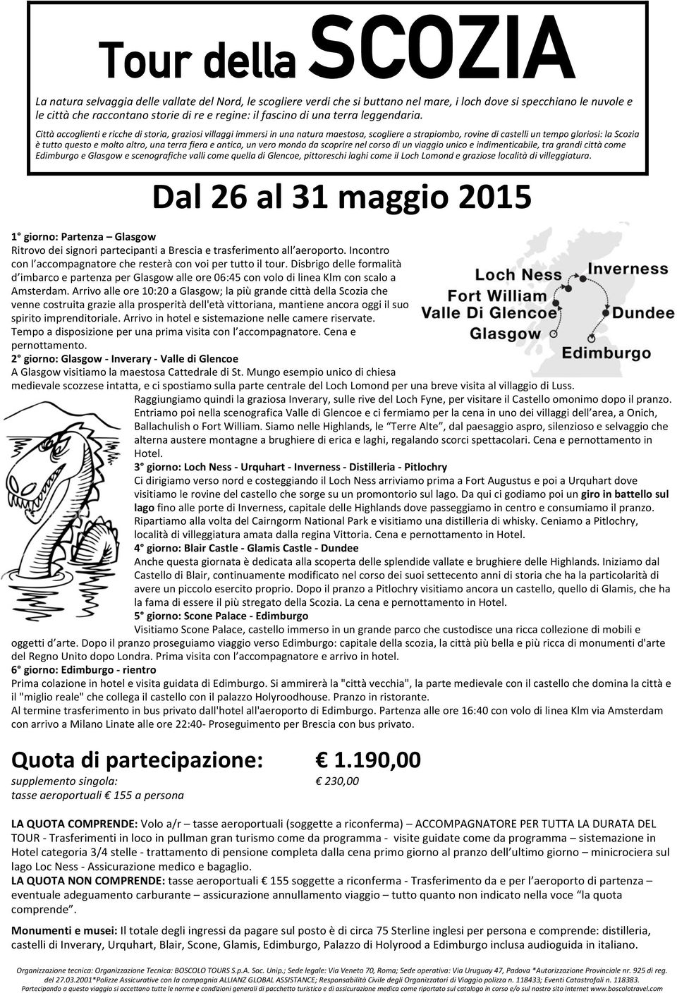 Città accoglienti e ricche di storia, graziosi villaggi immersi in una natura maestosa, scogliere a strapiombo, rovine di castelli un tempo gloriosi: la Scozia è tutto questo e molto altro, una terra