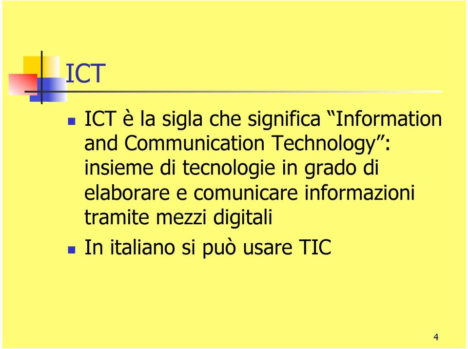 in grado di elaborare e comunicare informazioni