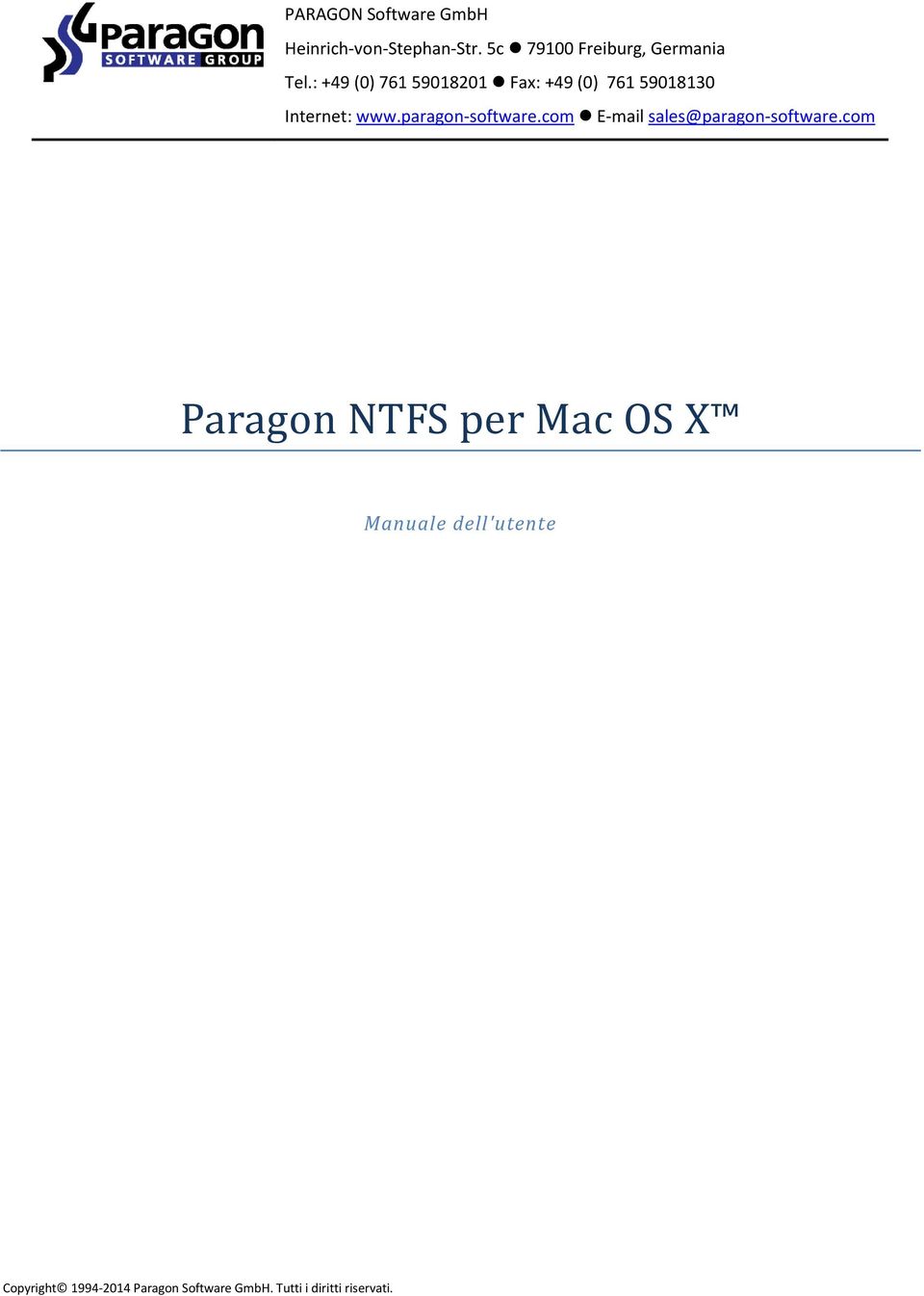 : +49 (0) 761 59018201 Fax: +49 (0) 761 59018130 Internet: