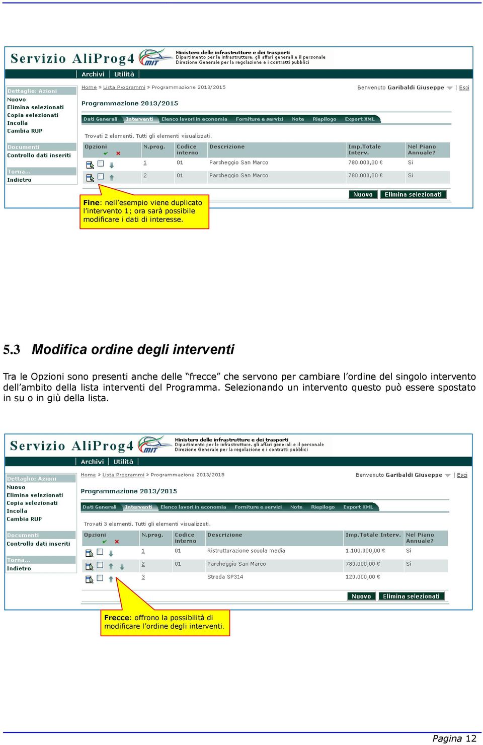 ordine del singolo intervento dell ambito della lista interventi del Programma.